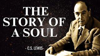 C.S. LEWIS: THE STORY OF A SOUL | A JOURNEY OF FAITH AND TRANSFORMATION