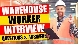 Warehouse Worker Interview Questions and Answer | Pass Guaranteed!