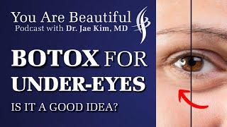 The Truth About Botox for Lower Eyelids: What You Need to Know - Jae Kim, MD