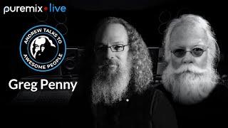 Puremix Mentors | Andrew Talks to Awesome People Featuring Greg Penny