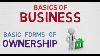 BASIC FORMS OF OWNERSHIP | BASICS OF BUSINESS