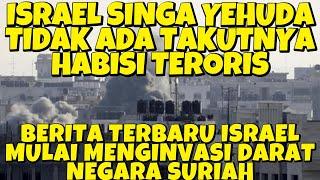 BERITA TERBARU ISRAEL MULAI INVASI DARAT KE SURIAH TANGGAPAN PDT RISULI LUBIS