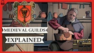 Medieval Guilds, Explained