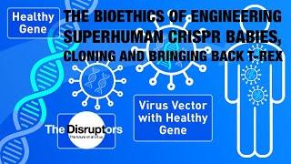 Paul Roote Wolpe - Bioethics of Engineering Superhuman CRISPR Babies, Cloning & Bringing Back TRex