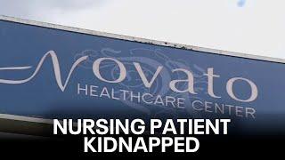 Three charged with kidnapping man from Novato nursing facility | KTVU