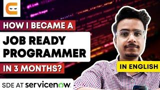 How I Became A Job Ready Programmer In 3 Months? | Tips To Become A Job Ready Programmer