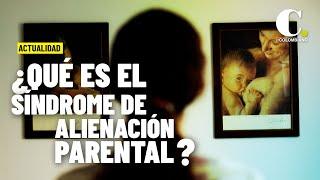 ¿Qué es y por qué la Corte descartó el Síndrome de Alienación Parental?  El Colombiano