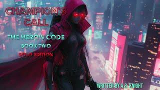 Champion's Call - A Sci-fi Superhero Audiobook - Book Two in the Hero's Code - Solo Edition