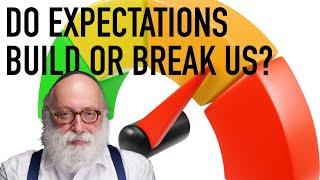 Do Expectations Build or Break Us?