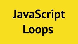 JavaScript Loops