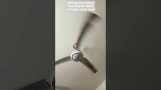 National Fan Tickling Vibration and Cable shock noise