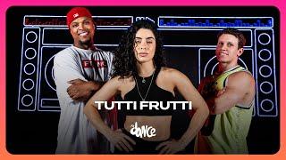 TUTTI FRUTTI - Aretuza Lovi, Calcinha Preta | FitDance (Coreografia)