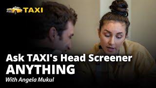 Ask TAXI’s Head Screener Anything!