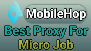 Micro job working using mobilehop proxy