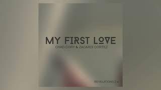 Chad Cory & Zacardi Cortez - "My First Love"