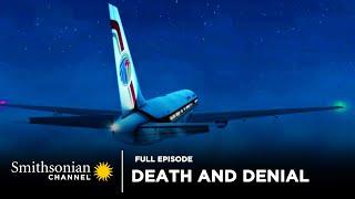 Air Disasters: Death and Denial  Full Episode