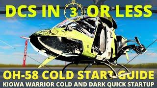 OH-58 Cold Start - Kiowa Warrior Quick Start Guide - DCS in 3 Or Less