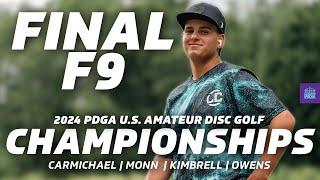 2024 PDGA U.S. Amateur Disc Golf Championship | FINALF9 | Carmichael, Monn, Kimbrell, Owens