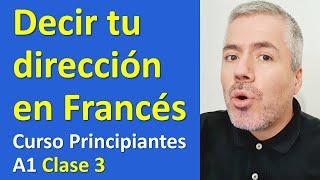 Cómo dar Tu Dirección en Francés / Curso de Francés para Principiantes A1 / Clase 3