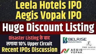 Disaster Listing of Leela Hotels and Aegis Vopak IPO🟥Belrise IPO Listing Day Low Broken