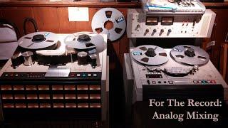 For The Record: Analog Mixing