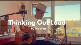 Joe West - Thinking Out Loud Ed Sheeran (Acoustic Cover)