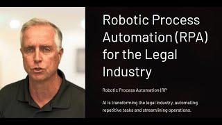 Robotic Process Automation (RPA) for the Legal Industry