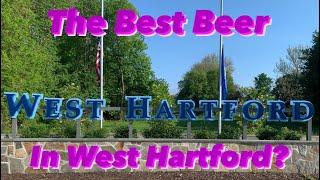 Where Is The Best BEER In WEST HARTFORD? | Every Town In CT| Elmwood Neighborhood