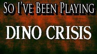 So I've Been Playing: DINO CRISIS [ Review PS1 ]