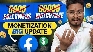 FACEBOOK MONETIZATION BIG UPDATE | अब 5000 Followers & 60000 Watchtime नहीं चाहिए  New Update