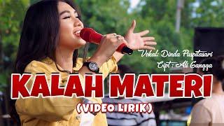 KALAH MATERI - VOCAL DINDA PUSPITASARI ( VIDEO LIRIK )