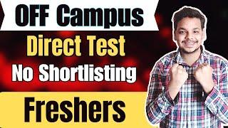 Direct Test Hiring | OFF Campus Drive For Freshers | Latest 2024 , 2023 Batch Hiring | #Jobs