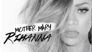 Rihanna - Mother Mary (Extended Version)