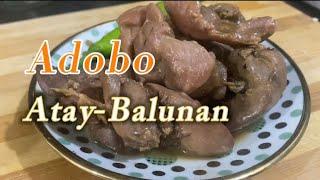 Atay-Balunan Adobo || Panalo sa Sarap Recipe