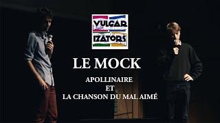 Vulgarizators 4.0 - LE MOCK - Comprendre Apollinaire : La chanson du mal aimé