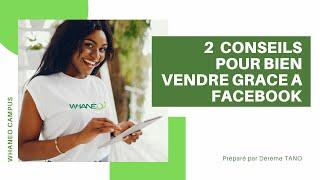 2 Conseils pour bien vendre grâce à Facebook