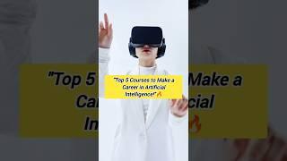 Top 5 Courses to make a Career in Artificial intelligence#ArtificialIntelligence #AICourses #Career