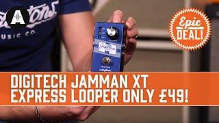 Epic Deal - Digitech JamMan XT Looper Pedal NOW £49!