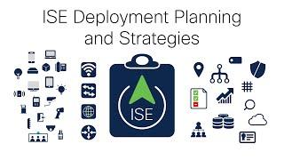 ISE Deployment Planning and Strategies