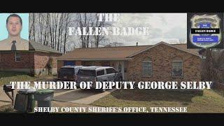 The Fallen Badge |The Murder of Deputy George Selby