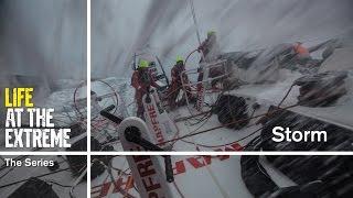 Life at the Extreme - Ep. 25 - 'Storm' | Volvo Ocean Race 2014-15