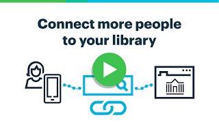 Connect more people to your library