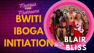 The Bwiti Iboga Initiation