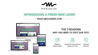 Introducing our New Look !! Check out our website - www.mediawide.com