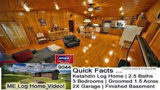 SOLD! Log Home For Sale In Maine Video | Aroostook County Real Estate MOOERS REALTY 9044