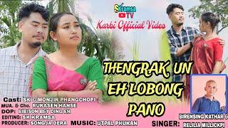 THENGRAK UN EH LOBONG PANO | Karbi Official Video Release|| ZKYF||Birensing Kathar||SKramsa TV