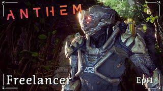 Freelancer | Anthem | Episode 1