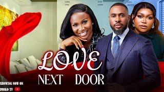 LOVE NEXT DOOR - ( NEW 2024 MOVIE ) SONIA UCHE | RUTH KADIRI | CHRIS OKAGBUE | Full Nollywood Movie