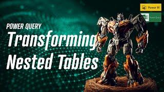 Power Query - Advanced Transformation of Nested Tables