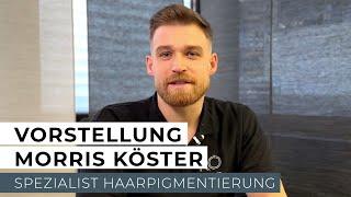 Vorstellung Morris Köster - Haarpigmentierung- KÖ-HAIR Klinik